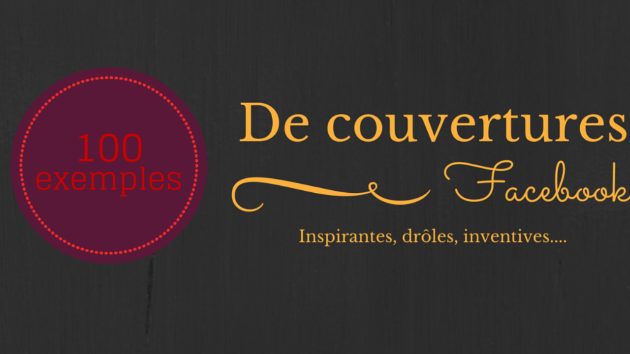 100 Photos De Couverture Facebook Creatives Pour Votre Entreprise