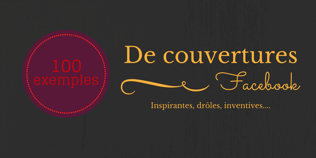 100 Photos de Couverture Facebook Créatives pour votre Entreprise
