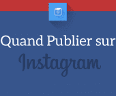 quand publier sur instagram