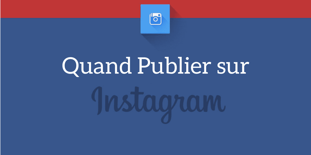 Quand Publier sur Instagram ? Webmarketing Conseil Attirez votre