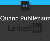 quand publier sur linkedin