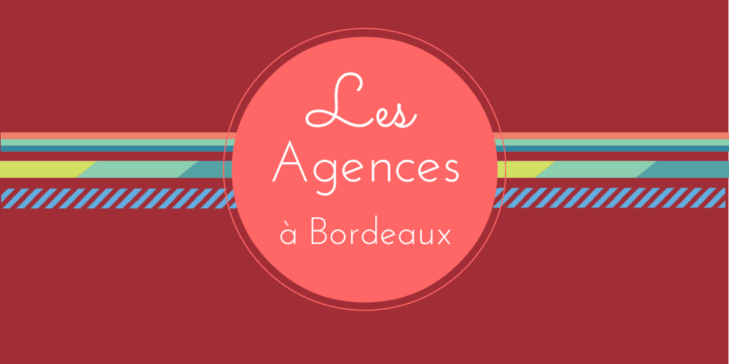 agences bordeaux