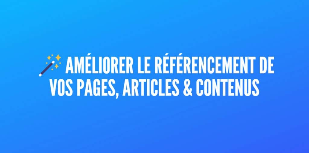 améliorer référencement pages articles contenus