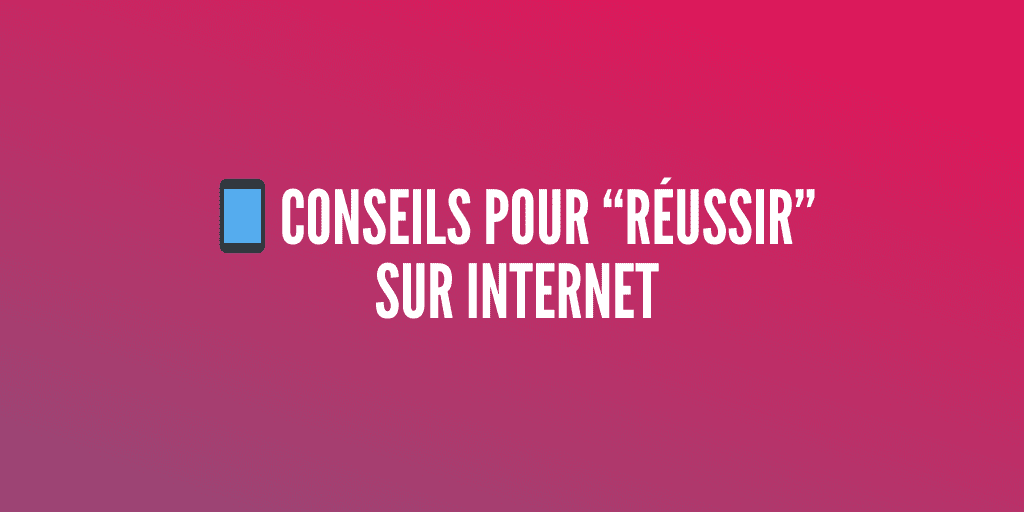 réussir internet