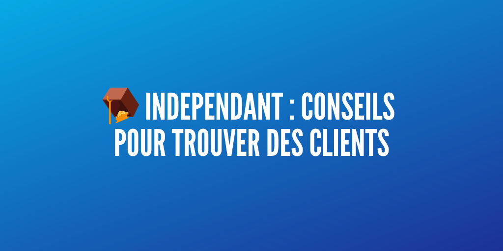 trouver clients indépendants