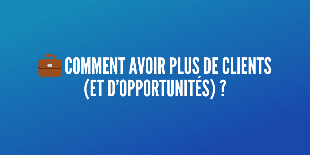 avoir plus de clients