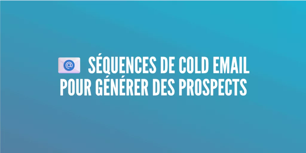 séquences cold email