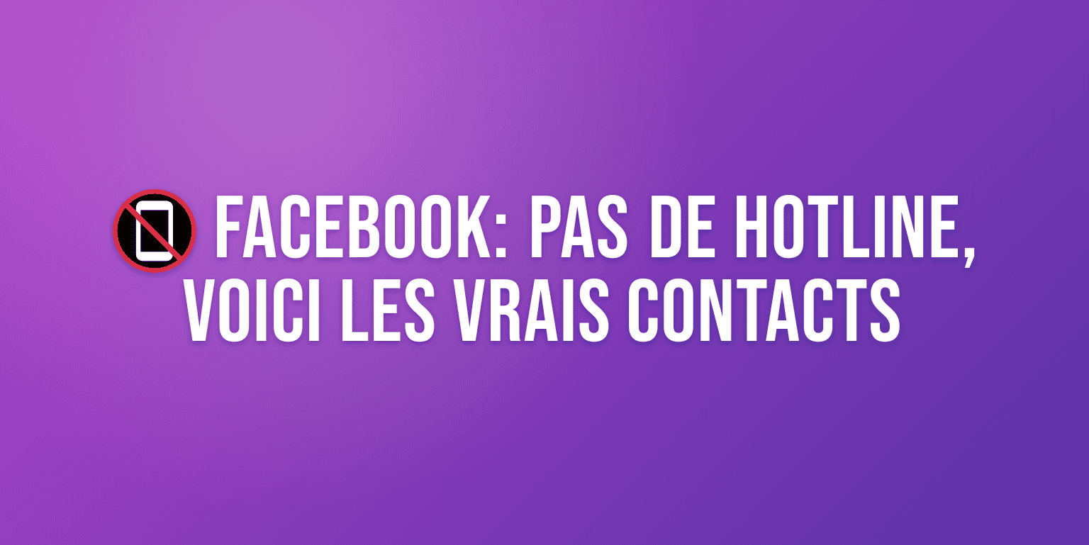 Numéro de Téléphone Facebook : Comment Contacter le Support en 2026