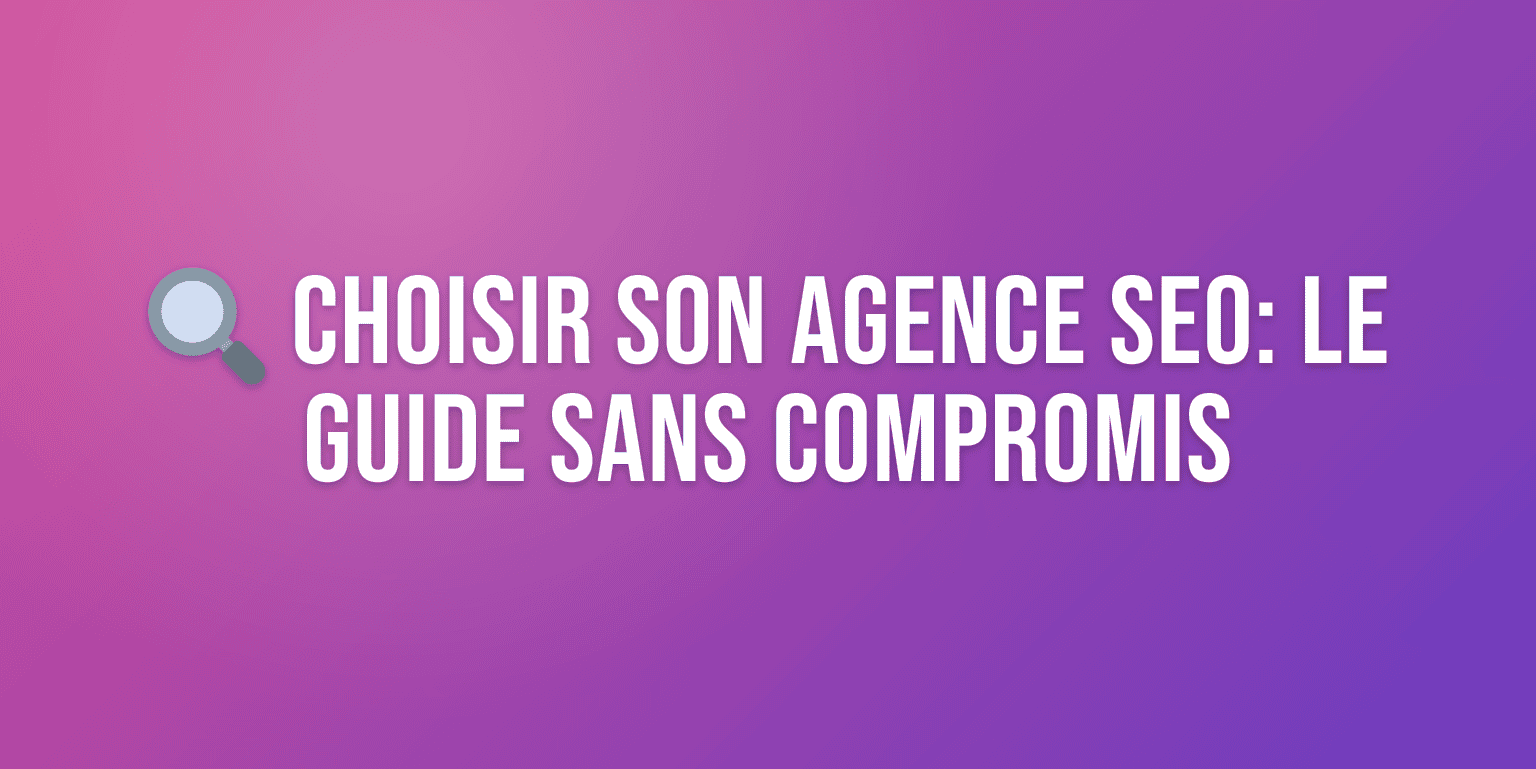 Agence Communication SEO : Comment Choisir le Bon Partenaire pour Booster votre Visibilité