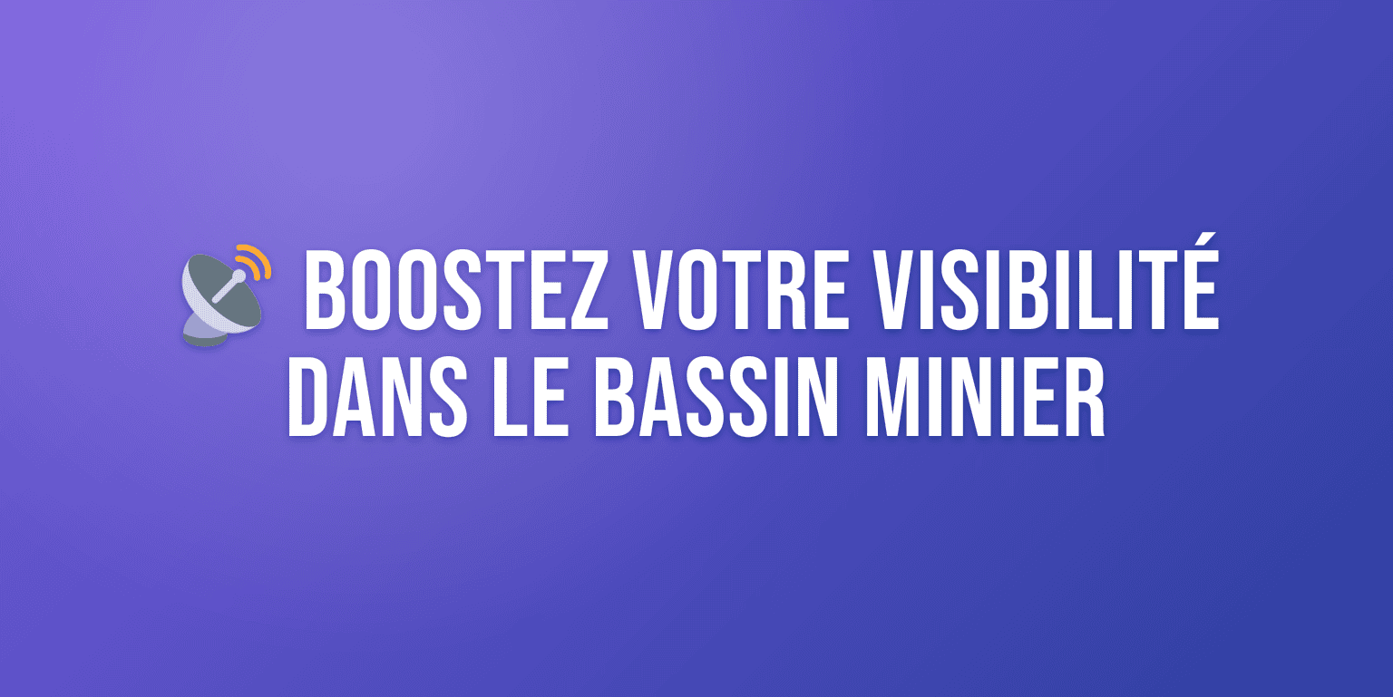 Agence de Communication à Lens : Boostez votre Visibilité dans le Bassin Minier